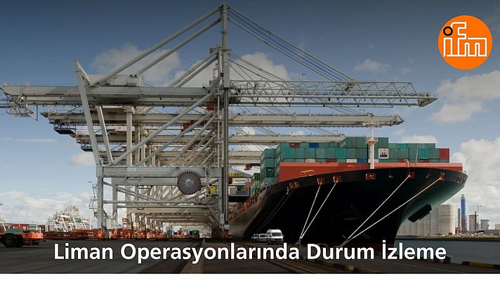 Liman Operasyonlarında Durum İzleme Çözümleri Liman Operasyonlarında Durum İzleme Çözümleri