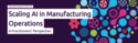 AI in Manufacturing Report AI in Manufacturing Report
