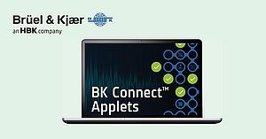 Applets BK Connect : la réponse aux besoins d’analyse vibro-acoustiques spécifiques