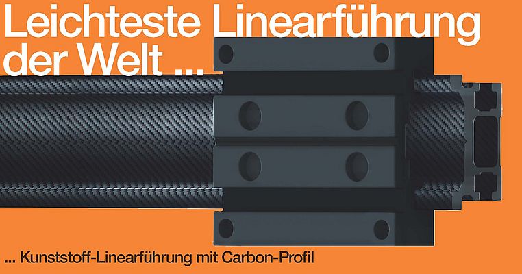 Kunststoff-Linearführung mit Carbon-Profil