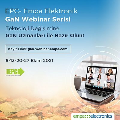 EPC- Empa Elektronik GaN Webinar Serisi Başlıyor