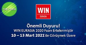 WIN EURASIA 2020 Fuarı Erteleme Duyurusu
