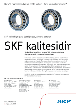 SKF kalitesi için para ödediğinizde, almanız gereken SKF kalitesidir.