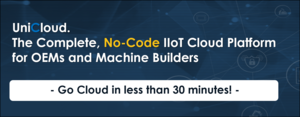 Go IIoT in 30 minutes. 'UniCloud' is Unitronics’ Complete, No-Code, IIoT Cloud Platform for OEMs and Machine Builders