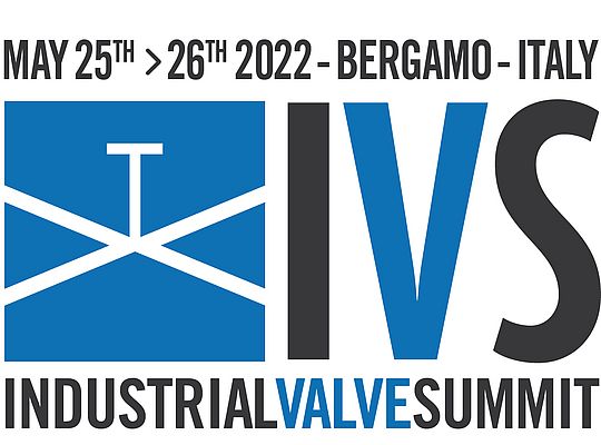 IVS Industrial Valve Summit si terrà dal 25 al 26 Maggio 2022 a Bergamo