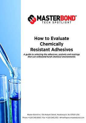 How to Evaluate Chemically Resistant Adhesives