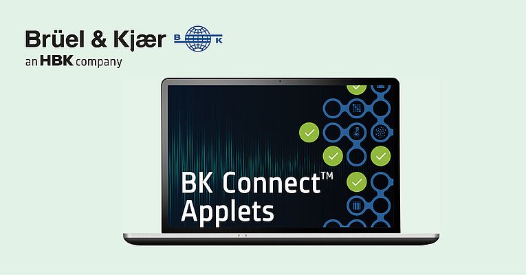 Applets BK Connect : la réponse aux besoins d’analyse vibro-acoustiques spécifiques