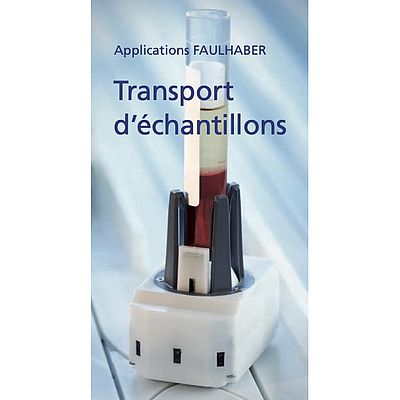 Applications Faulhaber pour le transport d'échantillons